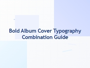 Mastering Bold Album Cover Typography Combinations