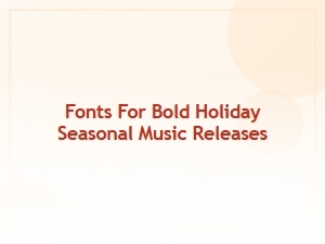 Festive Fonts for Holiday Music Releases