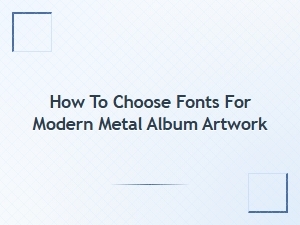 Crafting Bold Font Combos for Metal Album Art